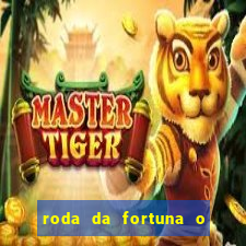 roda da fortuna o que ele sente por mim